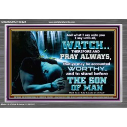 BE COUNTED WORTHY OF THE SON OF MAN  Custom Inspiration Scriptural Art Acrylic Frame  GWANCHOR10321  "33X25"