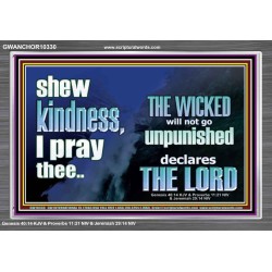 THE WICKED WILL NOT GO UNPUNISHED  Bible Verse for Home Acrylic Frame  GWANCHOR10330  "33X25"