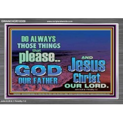 IT PAYS TO PLEASE THE LORD GOD ALMIGHTY  Church Picture  GWANCHOR10359  "33X25"