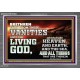 TURN FROM THESE VANITIES TO THE LIVING GOD JEHOVAH  Unique Scriptural Acrylic Frame  GWANCHOR10363  