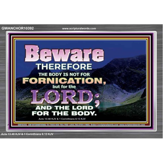 YOUR BODY IS NOT FOR FORNICATION   Ultimate Power Acrylic Frame  GWANCHOR10392  