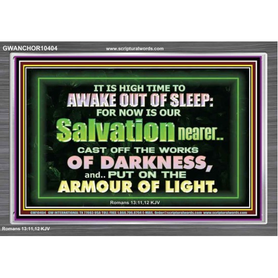 OUR SALVATION IS NEARER PUT ON THE ARMOUR OF LIGHT  Church Acrylic Frame  GWANCHOR10404  