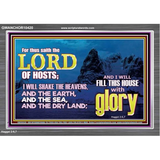 I WILL FILL THIS HOUSE WITH GLORY  Righteous Living Christian Acrylic Frame  GWANCHOR10420  