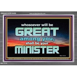 HUMILITY AND SERVICE BEFORE GREATNESS  Encouraging Bible Verse Acrylic Frame  GWANCHOR10459  "33X25"