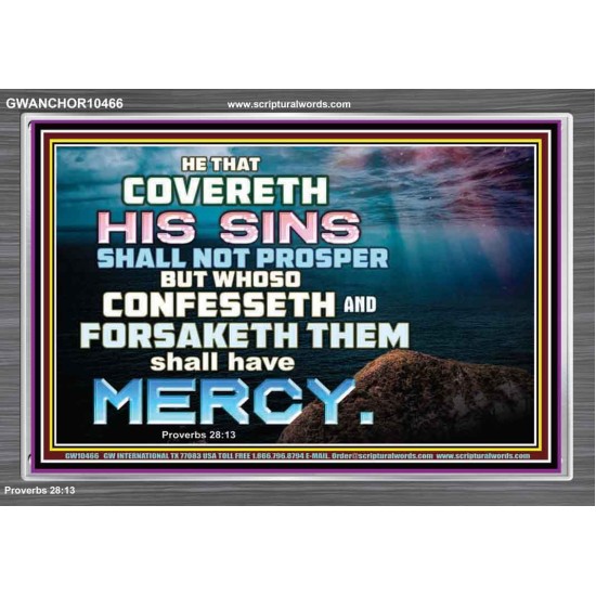 HE THAT COVERETH HIS SIN SHALL NOT PROSPER  Contemporary Christian Wall Art  GWANCHOR10466  