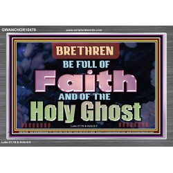 BE FULL OF FAITH AND THE SPIRIT OF THE LORD  Scriptural Portrait Acrylic Frame  GWANCHOR10479  "33X25"