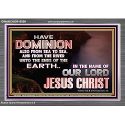 HAVE EVERLASTING DOMINION  Scripture Art Prints  GWANCHOR10509  "33X25"
