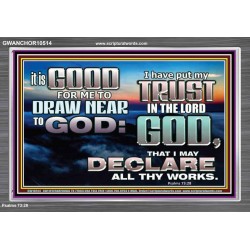 DRAW NEARER TO THE LIVING GOD  Bible Verses Acrylic Frame  GWANCHOR10514  "33X25"