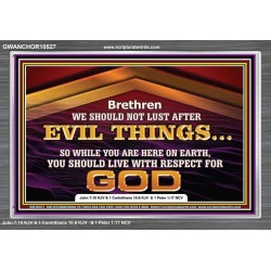 DO NOT LUST AFTER EVIL THINGS  Children Room Wall Acrylic Frame  GWANCHOR10527  "33X25"