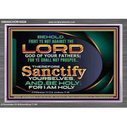 SANCTIFY YOURSELF AND BE HOLY  Sanctuary Wall Picture Acrylic Frame  GWANCHOR10528  