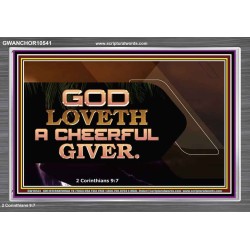 GOD LOVETH A CHEERFUL GIVER  Christian Paintings  GWANCHOR10541  "33X25"