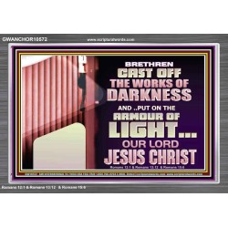 CAST OFF THE WORKS OF DARKNESS  Scripture Art Prints Acrylic Frame  GWANCHOR10572  "33X25"