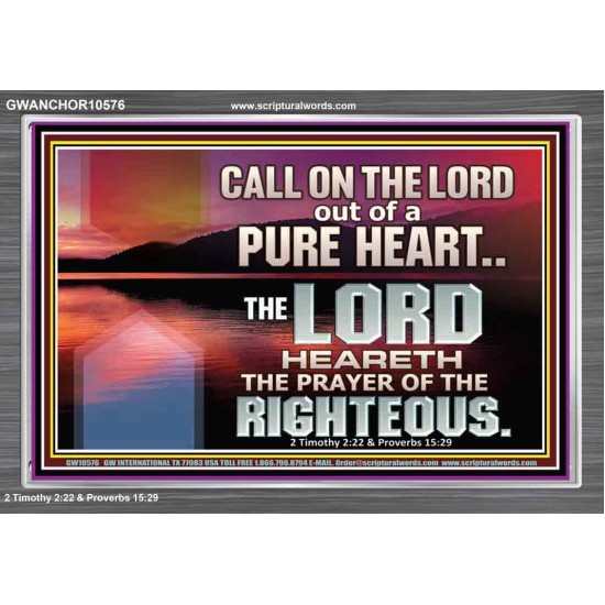 CALL ON THE LORD OUT OF A PURE HEART  Scriptural Décor  GWANCHOR10576  