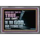 JESUS CHRIST THE TRUE GOD AND ETERNAL LIFE  Christian Wall Art  GWANCHOR10581  