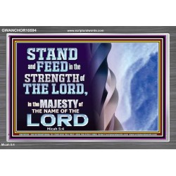 STAND AND FEED IN THE STRENGTH OF THE LORD  Décor Art Work  GWANCHOR10594  