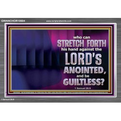 WHO CAN STRETCH FORTH HIS HAND AGAINST THE LORD'S ANOINTED  Unique Scriptural ArtWork  GWANCHOR10604  "33X25"