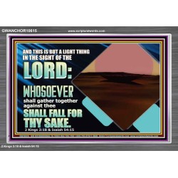 WHOEVER FIGHTS AGAINST YOU WILL FALL  Unique Bible Verse Acrylic Frame  GWANCHOR10615  