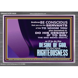 DOING THE DESIRE OF GOD LEADS TO RIGHTEOUSNESS  Bible Verse Acrylic Frame Art  GWANCHOR10628  "33X25"