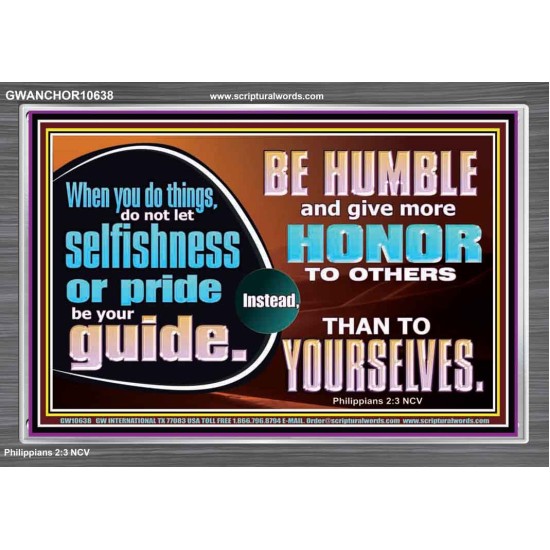 DO NOT ALLOW SELFISHNESS OR PRIDE TO BE YOUR GUIDE  Printable Bible Verse to Acrylic Frame  GWANCHOR10638  