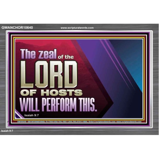 THE ZEAL OF THE LORD OF HOSTS  Printable Bible Verses to Acrylic Frame  GWANCHOR10640  
