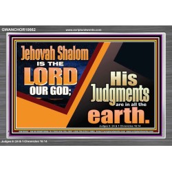 JEHOVAH SHALOM IS THE LORD OUR GOD  Ultimate Inspirational Wall Art Acrylic Frame  GWANCHOR10662  "33X25"