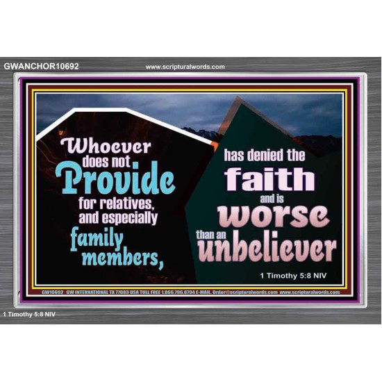 DO NOT FORSAKE YOUR RELATIVES ESPECIALLY FAMILY MEMBERS  Ultimate Power Acrylic Frame  GWANCHOR10692  
