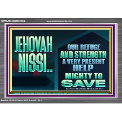 JEHOVAH NISSI A VERY PRESENT HELP  Sanctuary Wall Acrylic Frame  GWANCHOR10709  "33X25"