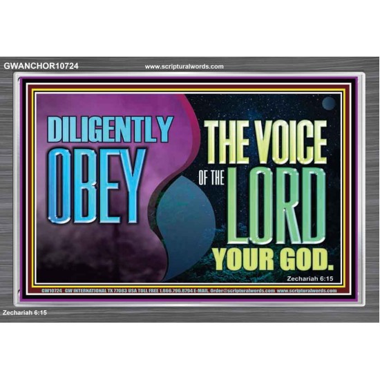 DILIGENTLY OBEY THE VOICE OF THE LORD OUR GOD  Bible Verse Art Prints  GWANCHOR10724  