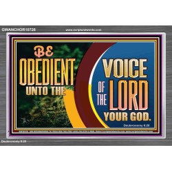 BE OBEDIENT UNTO THE VOICE OF THE LORD OUR GOD  Bible Verse Art Prints  GWANCHOR10726  "33X25"