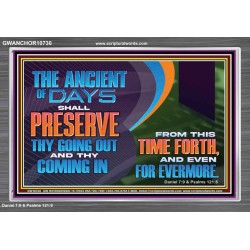 THE ANCIENT OF DAYS SHALL PRESERVE THY GOING OUT AND COMING  Scriptural Wall Art  GWANCHOR10730  "33X25"
