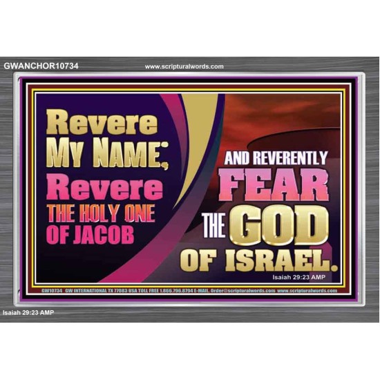 REVERE MY NAME AND REVERENTLY FEAR THE GOD OF ISRAEL  Scriptures Décor Wall Art  GWANCHOR10734  
