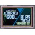 WORK THE WORKS OF GOD BELIEVE ON HIM WHOM HE HATH SENT  Scriptural Verse Acrylic Frame   GWANCHOR10742  "33X25"