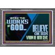 WORK THE WORKS OF GOD BELIEVE ON HIM WHOM HE HATH SENT  Scriptural Verse Acrylic Frame   GWANCHOR10742  