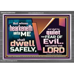 WHOSO HEARKENETH UNTO THE LORD SHALL DWELL SAFELY  Christian Artwork  GWANCHOR10767  "33X25"