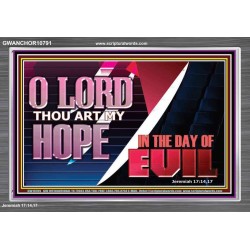 O LORD THAT ART MY HOPE IN THE DAY OF EVIL  Christian Paintings Acrylic Frame  GWANCHOR10791  "33X25"