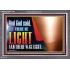 AND GOD SAID LET THERE BE LIGHT AND THERE WAS LIGHT  Biblical Art Glass Acrylic Frame  GWANCHOR11744  "33X25"