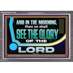 YOU SHALL SEE THE GLORY OF GOD IN THE MORNING  Ultimate Power Picture  GWANCHOR11747B  