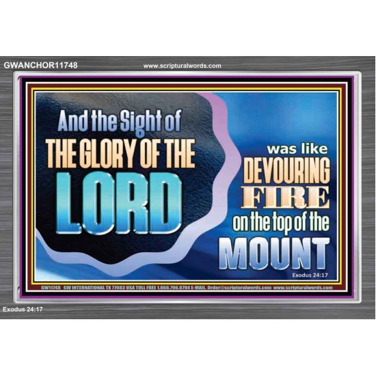 THE SIGHT OF THE GLORY OF THE LORD IS LIKE A DEVOURING FIRE ON THE TOP OF THE MOUNT  Righteous Living Christian Picture  GWANCHOR11748  