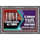 LOVE PATIENTLY ACCEPTS ALL THINGS. IT ALWAYS TRUST HOPE AND ENDURES  Unique Scriptural Acrylic Frame  GWANCHOR11762  