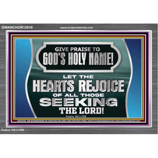 GIVE PRAISE TO GOD'S HOLY NAME  Unique Scriptural Picture  GWANCHOR12018  