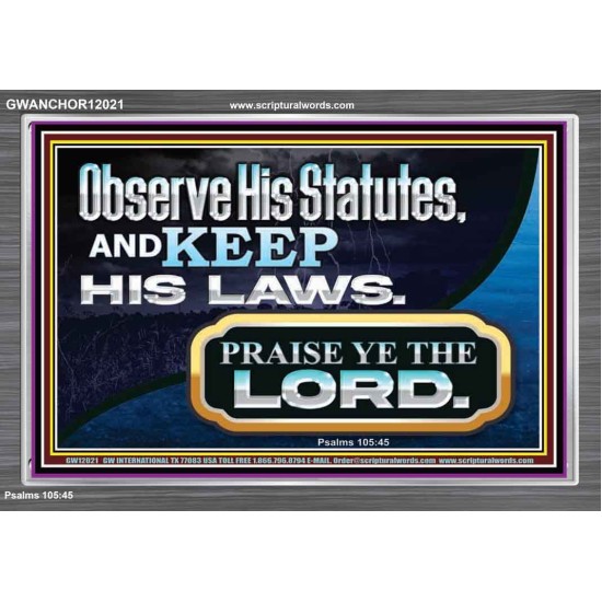 OBSERVE HIS STATUES AND KEEP HIS LAWS  Righteous Living Christian Acrylic Frame  GWANCHOR12021  