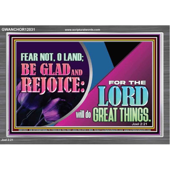 THE LORD WILL DO GREAT THINGS  Eternal Power Acrylic Frame  GWANCHOR12031  