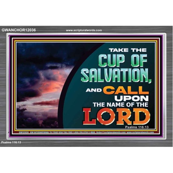 TAKE THE CUP OF SALVATION  Unique Scriptural Picture  GWANCHOR12036  