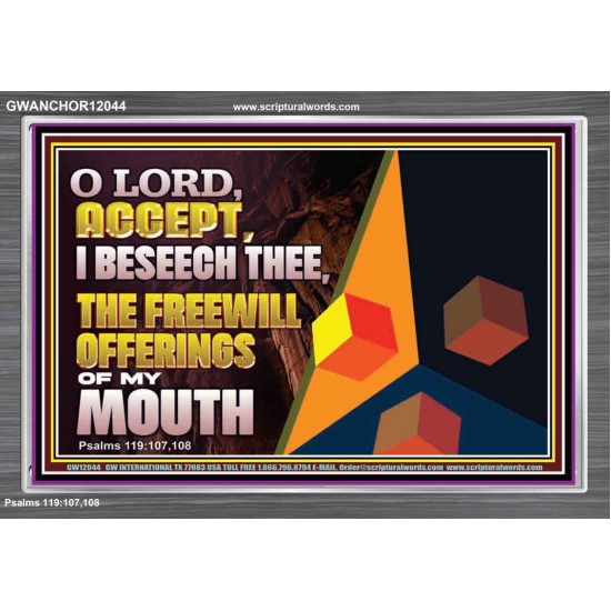 ACCEPT THE FREEWILL OFFERINGS OF MY MOUTH  Bible Verse Acrylic Frame  GWANCHOR12044  