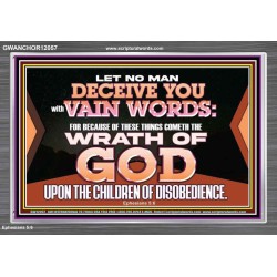 LET NO MAN DECEIVE YOU WITH VAIN WORDS  Scripture Art Work Acrylic Frame  GWANCHOR12057  "33X25"