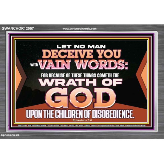 LET NO MAN DECEIVE YOU WITH VAIN WORDS  Scripture Art Work Acrylic Frame  GWANCHOR12057  