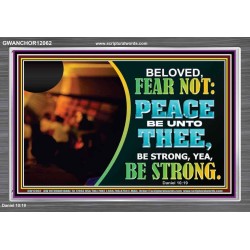 BELOVED BE STRONG YEA BE STRONG  Biblical Art Acrylic Frame  GWANCHOR12062  "33X25"