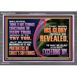 THINK IT NOT STRANGE CONCERNING THE FIERY TRIAL WHICH IS TO TRY YOU  Modern Christian Wall Décor Acrylic Frame  GWANCHOR12071  "33X25"