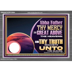 ABBA FATHER THY MERCY IS GREAT ABOVE THE HEAVENS  Contemporary Christian Paintings Acrylic Frame  GWANCHOR12084  
