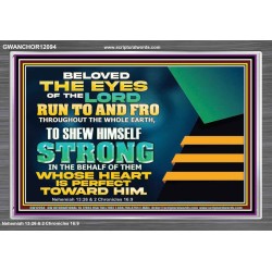 BELOVED THE EYES OF THE LORD RUN TO AND FRO THROUGHOUT THE WHOLE EARTH  Scripture Wall Art  GWANCHOR12094  "33X25"